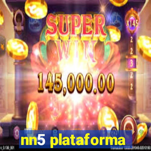 nn5 plataforma